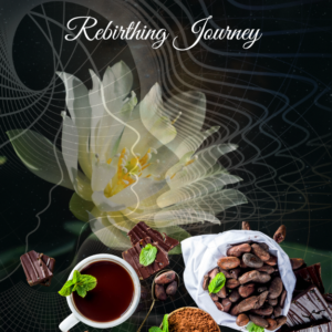 Rebirthing Journeys accompanied by Cacao